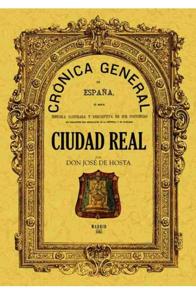 CRONICA DE LA PROVINCIA DE CIUDAD REAL