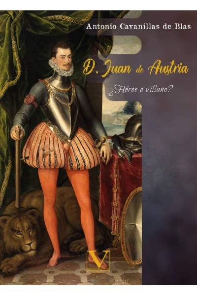 D JUAN DE AUSTRIA HEROE O VILLANO