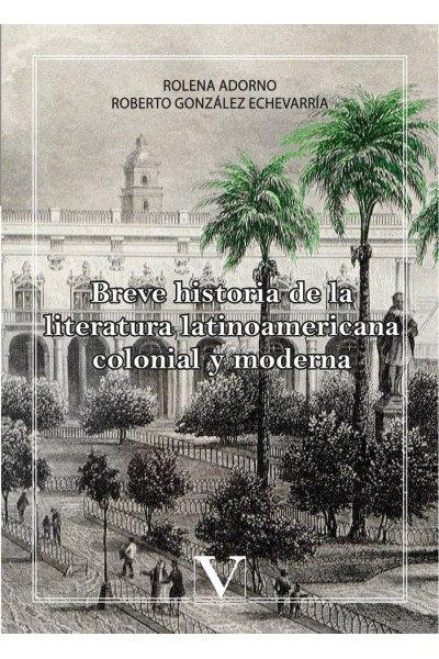 BREVE HISTORIA DE LA LITERATURA LATINOAMERICANA COLONIAL Y M