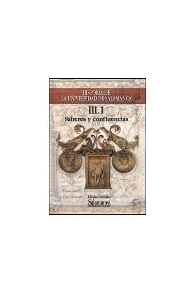 HISTORIA DE LA UNIVERSIDAD DE SALAMANCA. VOLUMEN III:SABERES