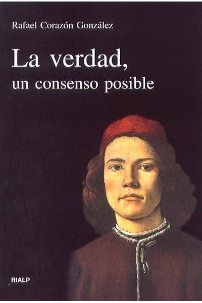 VERDAD, UN CONSENSO POSIBLE, LA