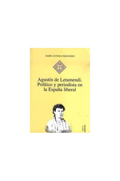 AGUSTIN LATEMENDI POLITICO Y PERIODISTA ESPAÑA LIBERAL