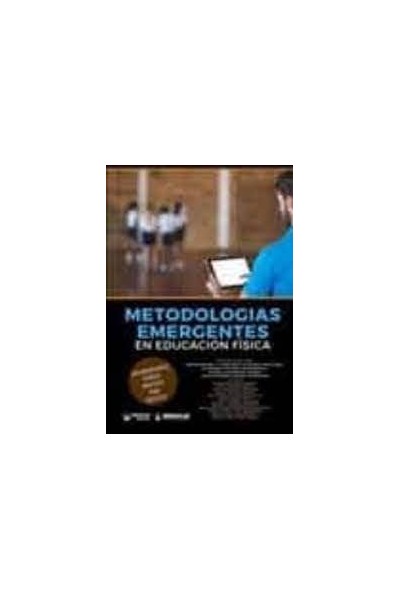 METODOLOGIAS EMERGENTES EN EDUCACION FISICA