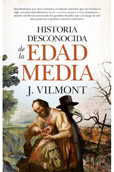 HISTORIA DESCONOCIDA DE LA EDAD MEDIA