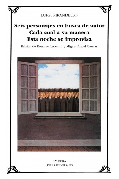 SEIS PERSONAJES EN BUSCA DE AUTOR; CADA CUAL A SU MANERA; ESTA NOCHE SE IMPROVISA