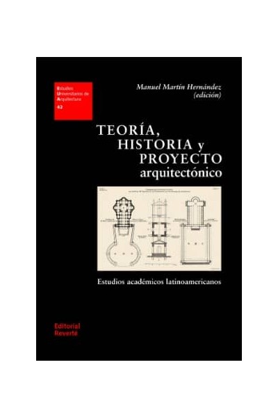 TEORÍA, HISTORIA Y PROYECTO ARQUITECTÓNICO