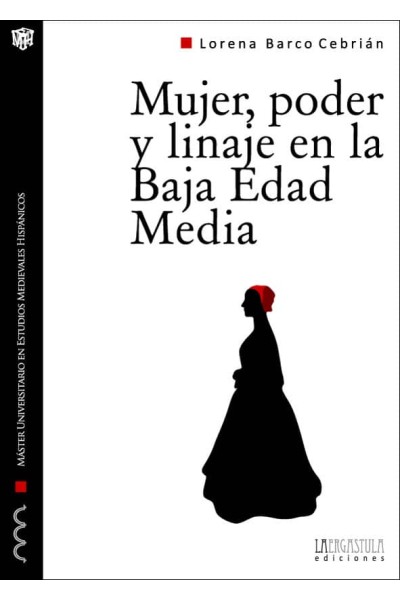 MUJER, PODER Y LINAJE EN LA BAJA EDAD MEDIA