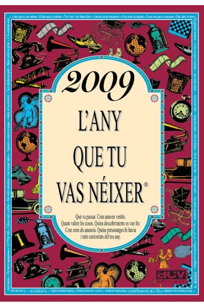 2009 L'ANY QUE TU VAS NEIXER