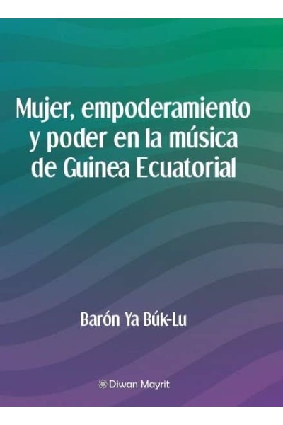 MUJER EMPODERAMIENTO Y PODER EN LA MUSICA DE GUINEA ECUATOR