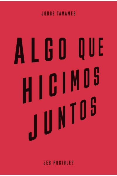 ALGO QUE HICIMOS JUNTOS