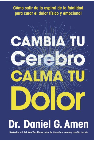 CAMBIA TU CEREBRO, CALMA TU DOLOR
