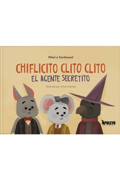 CHIFLICITO CLITO CLITO EL AGENTE SECRETITO
