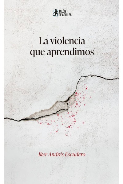 LA VIOLENCIA QUE APRENDIMOS