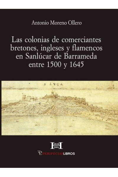 LAS COLONIAS DE COMERCIANTES BRETONES INGLESES Y FLAMENCOS