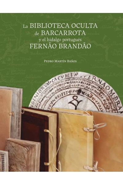 LA BIBLIOTECA OCULTA DE BARCARROTA Y EL HIDALGO PORTUGUES FE