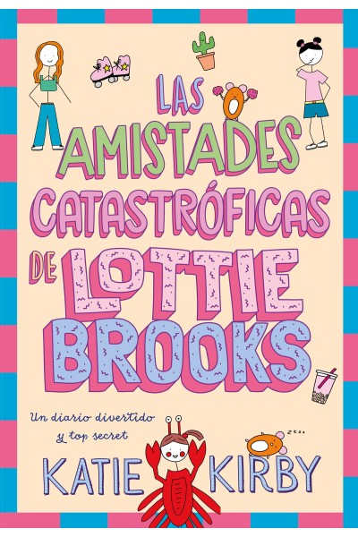 LAS AMISTADES CATASTRÓFICAS DE LOTTIE BROOKS