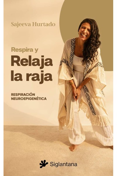 RESPIRA Y RELAJA LA RAJA