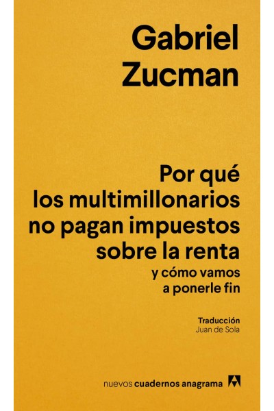 POR QUÉ LOS MULTIMILLONARIOS NO PAGAN IMPUESTOS SOBRE LA RENTA Y CÓMO VAMOS A PONERLE FIN