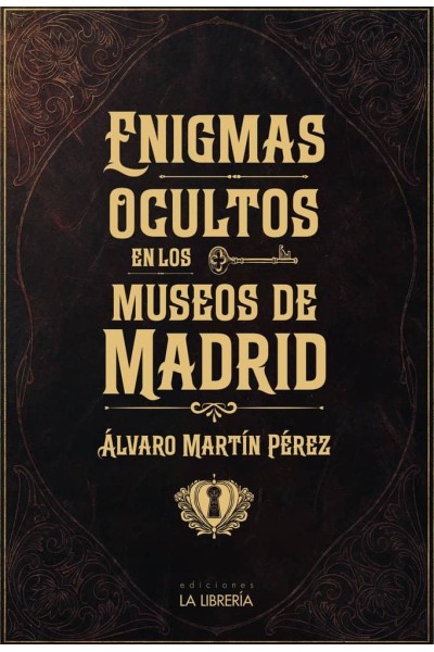 ENIGMAS OCULTOS EN LOS MUSEOS DE MADRID