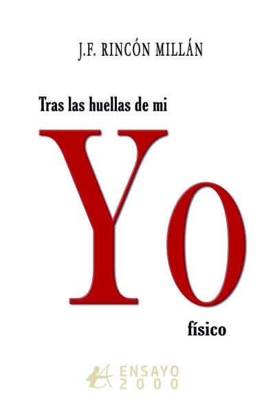 TRAS LAS HUELLAS DE MI YO FÍSICO