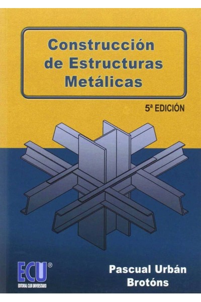 CONSTRUCCIÓN DE ESTRUCTURAS METÁLICAS
