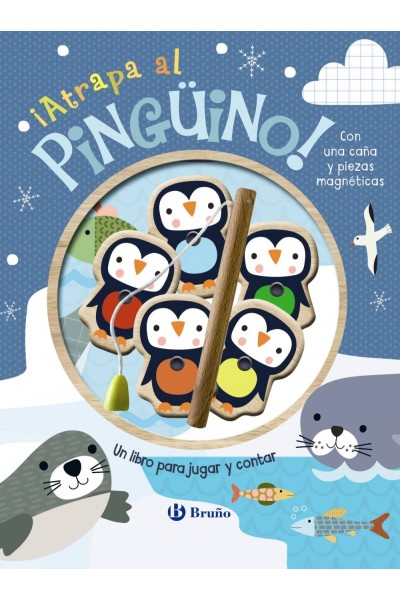ÍATRAPA AL PINGÜINO! UN LIBRO PARA JUGAR Y CONTAR