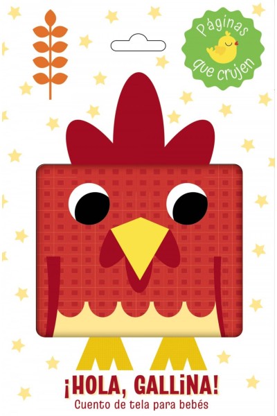 ÍHOLA, GALLINA! CUENTO DE TELA PARA BEBÉS