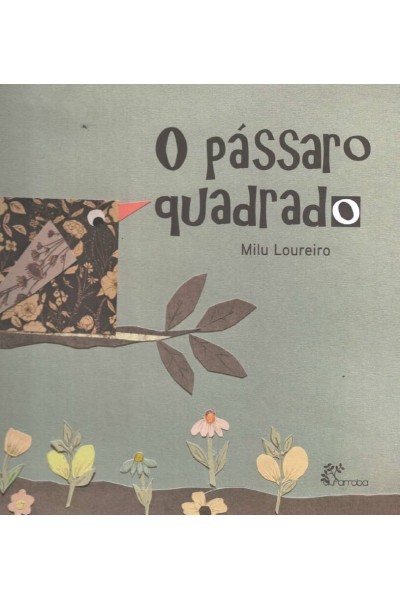 O PÁSSARO QUADRADO.(INFANTIL)