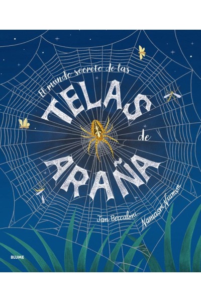 EL MUNDO SECRETO DE LAS TELAS DE ARAÑA