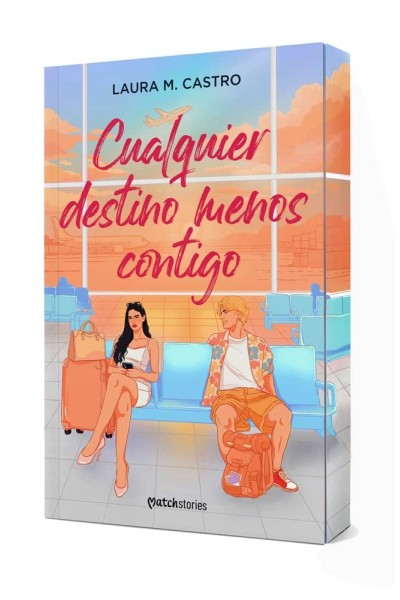 CUALQUIER DESTINO MENOS CONTIGO