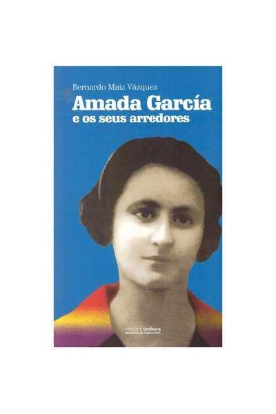 AMADA GARCÍA E OS SEUS ARREDORES
