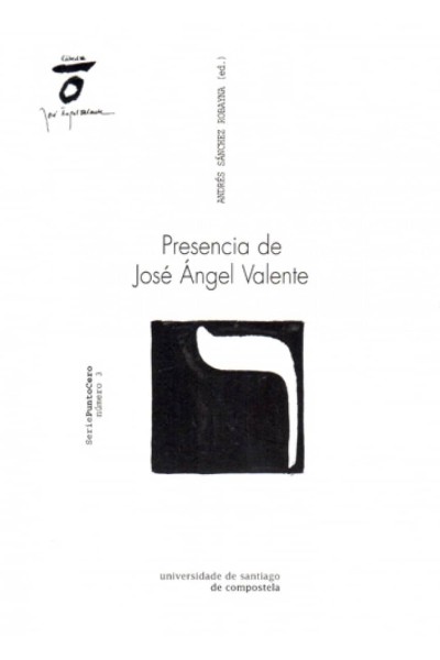 PRESENCIA DE JOSE ANGEL VALENTE