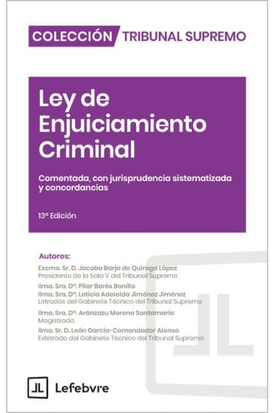 LEY DE ENJUICIAMIENTO CRIMINAL 13ªED COMENTADA CON JURISPRU