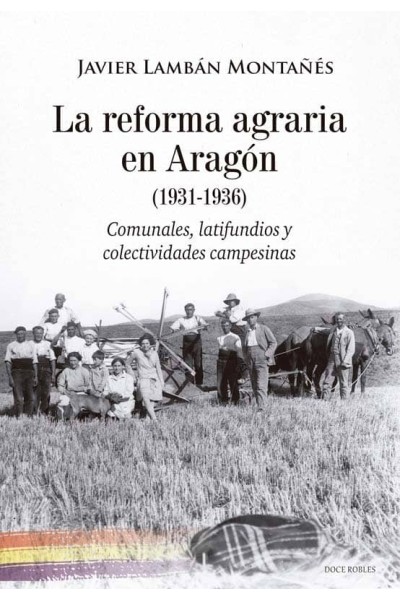 LA REFORMA AGRARIA EN ARAGON 1931 1936