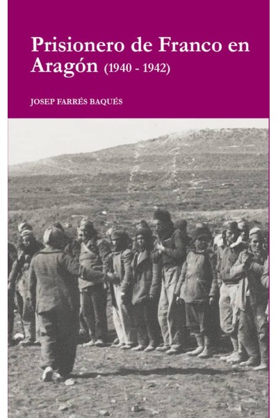 PRISIONERO DE FRANCO EN ARAGON 1940 1942
