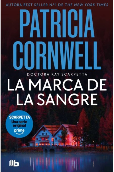 MARCA DE LA SANGRE, LA (DOCTORA KAY SCARPETTA 22)