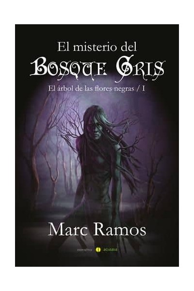 MISTERIO DEL BOSQUE GRIS,EL