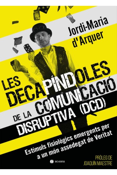 LES DECAPINDOLES DE LA COMUNICACIO DISRUPTIVA DCD