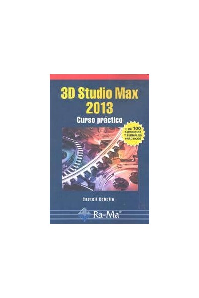 3D STUDIO MAX 2013 CURSO PRACTICO