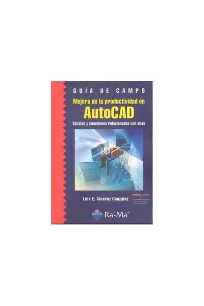 MEJORA DE LA PRODUCTIVIDAD EN AUTOCAD GUIA CAMPO