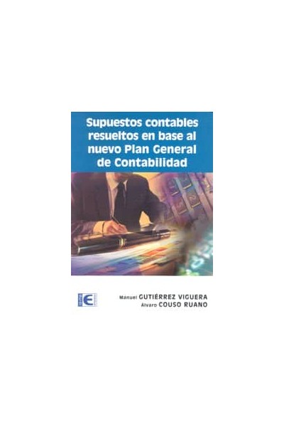 SUPUESTOS CONTABLES RESUELTOS BASE AL NUEVO PLAN GENERAL