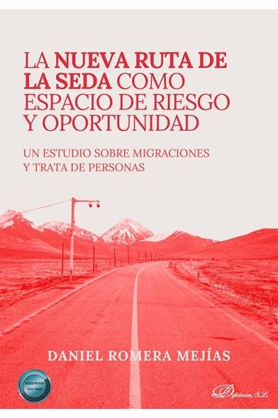 LA NUEVA RUTA DE LA SEDA COMO ESPACIO DE RIESGO Y OPORTUNID