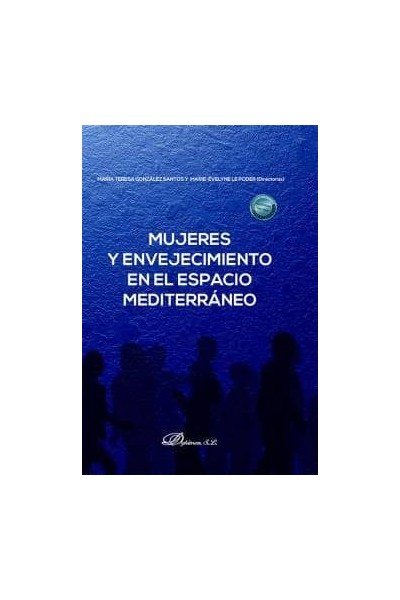 MUJERES Y ENVEJECIMIENTO EN EL ESPACIO MEDITERRANEO