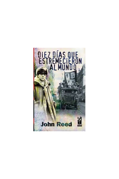 DIEZ DIAS QUE ESTREMECIERON AL MUNDO