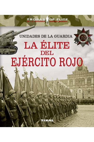 UNIDADES DE LA GUARDIA LA ELITE DEL EJERCITO ROJO