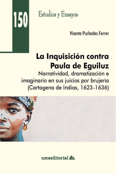 LA INQUISICION CONTRA PAULA DE EGUILUZ