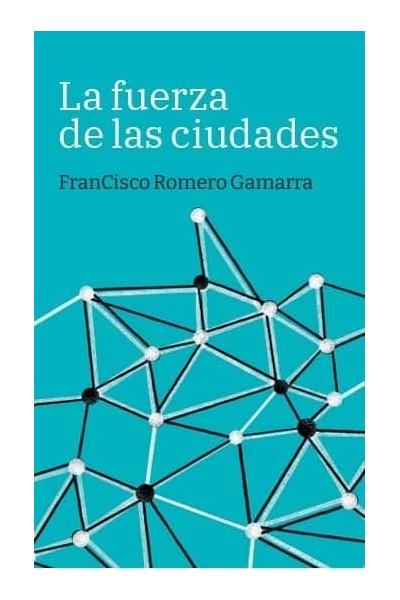 LA FUERZA DE LAS CIUDADES