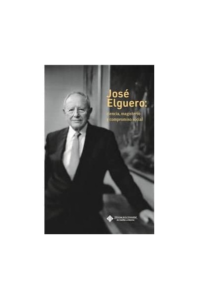 JOSE ELGUERO CIENCIA MAGISTERIO Y COMPROMISO SOCIAL