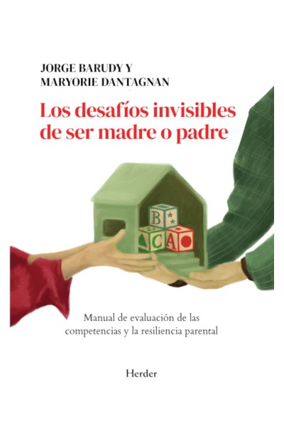 LOS DESAFÍOS INVISIBLES DE SER MADRE O PADRE