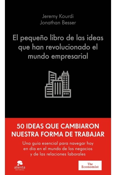 EL PEQUEÑO LIBRO DE LAS IDEAS QUE HAN REVOLUCIONADO EL MUNDO EMPRESARIAL